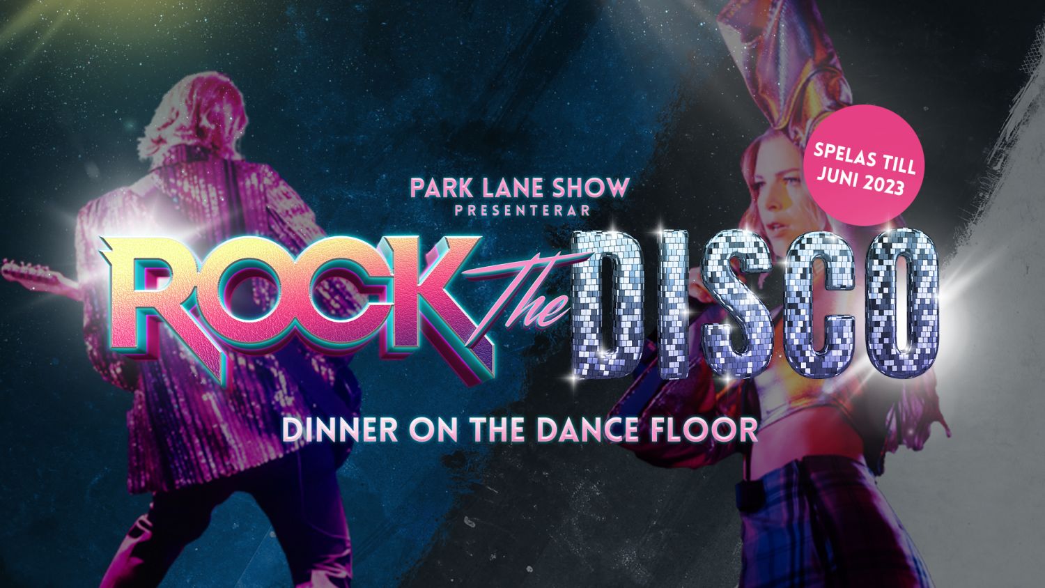 Vi erbjuder Park Lane Paket Rock The Disco hösten 2022 och våren 2023